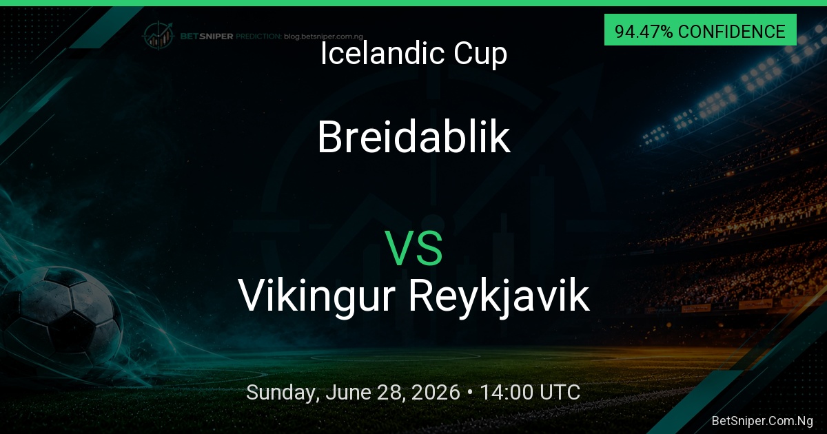 Breidablik vs Vikingur Reykjavik - Icelandic Cup match preview