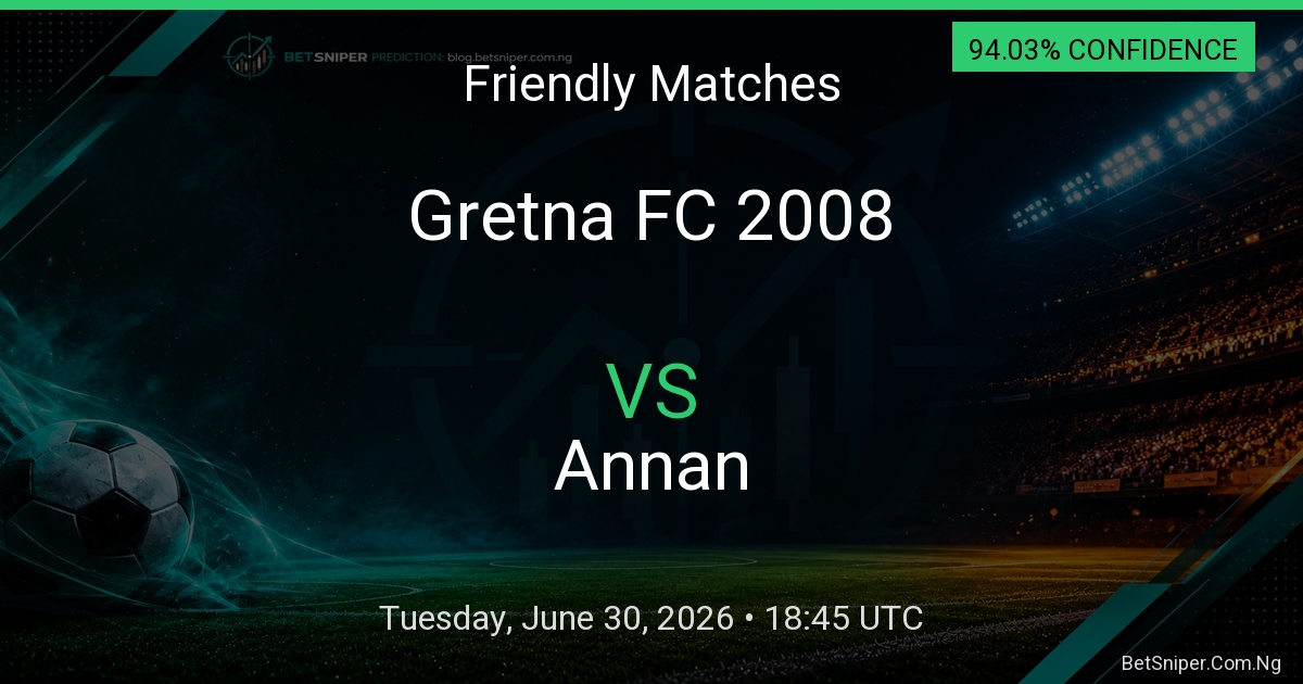 Gretna FC 2008 vs Annan - Friendly Matches match preview