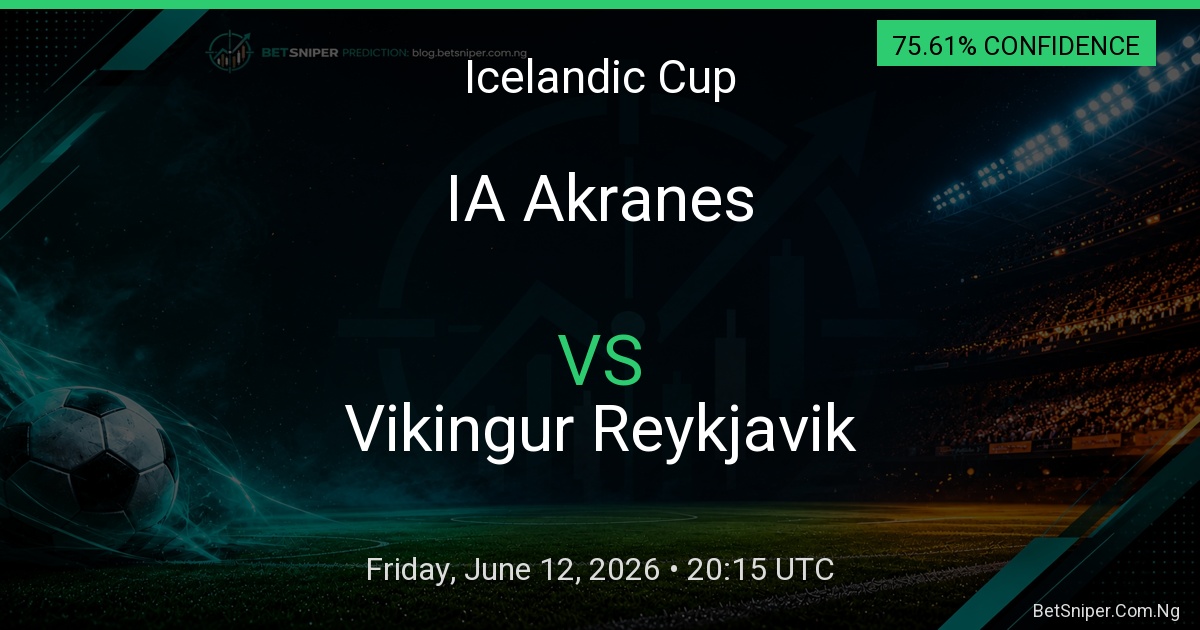 IA Akranes vs Vikingur Reykjavik - Icelandic Cup match preview