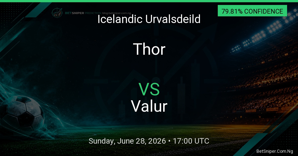 Thor vs Valur - Icelandic Urvalsdeild match preview