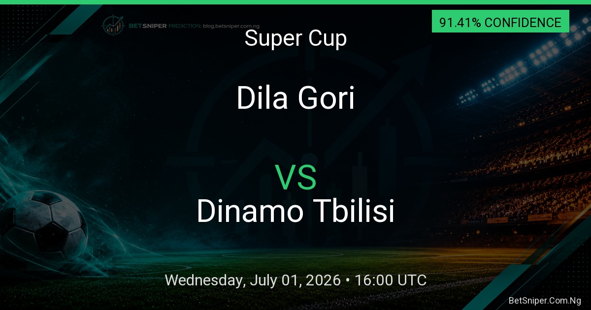 Dila Gori vs Dinamo Tbilisi - Super Cup match preview