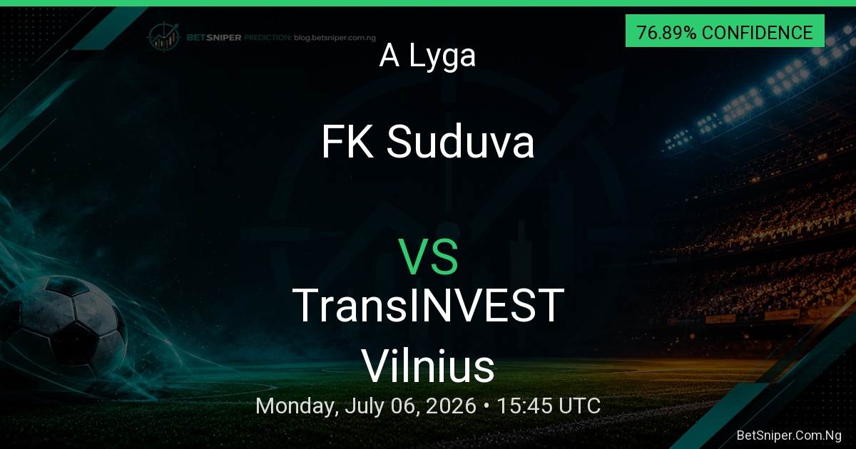 FK Suduva vs TransINVEST Vilnius - A Lyga match preview