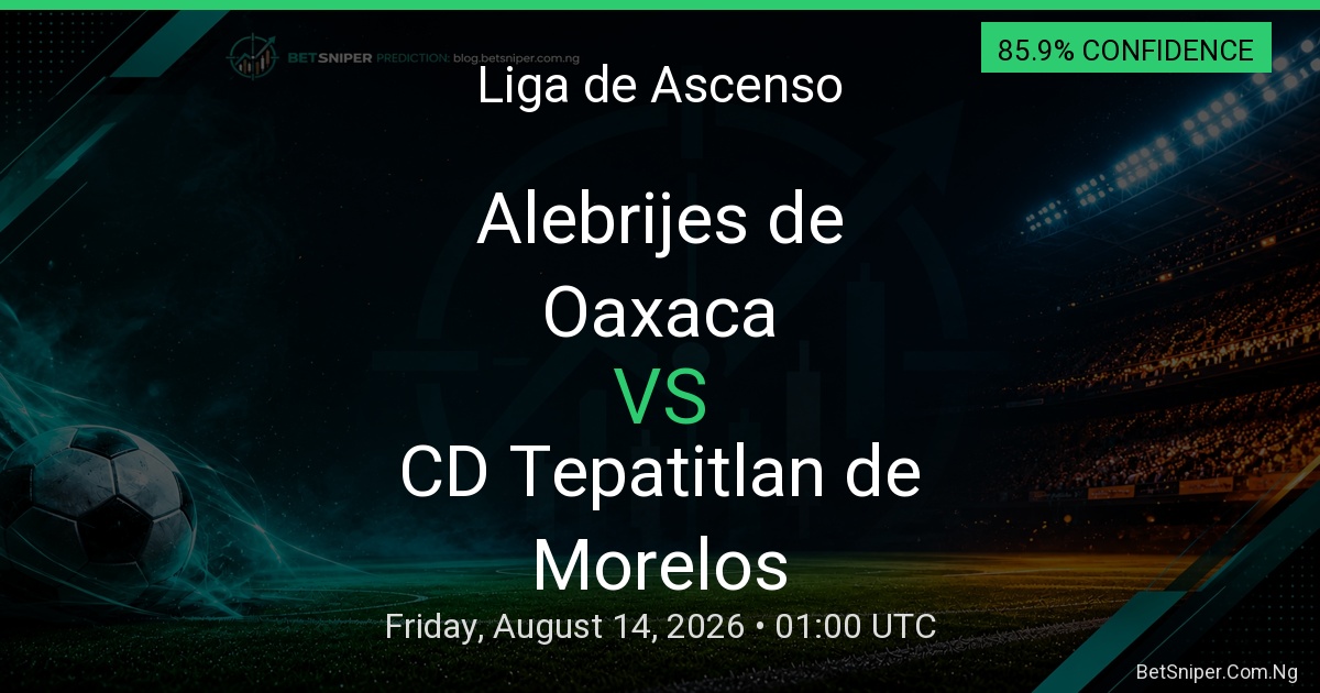 Alebrijes de Oaxaca vs CD Tepatitlan de Morelos - Liga de Ascenso match preview