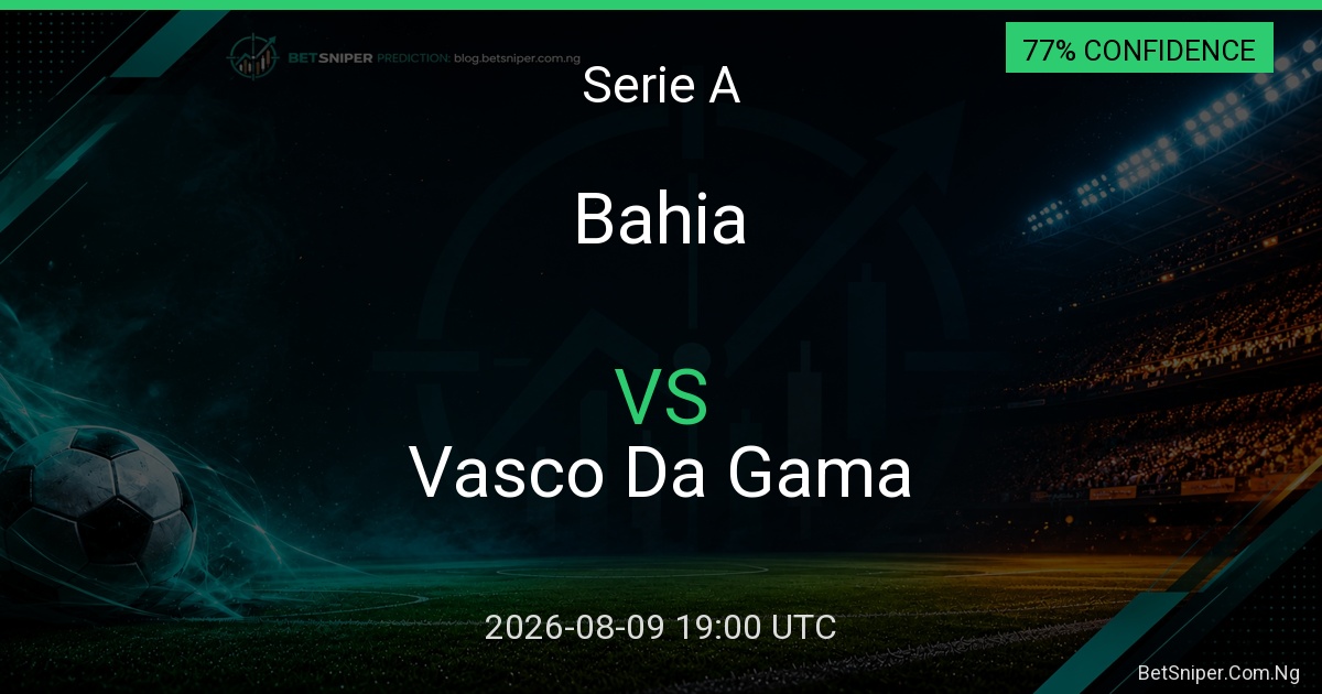 Bahia vs Vasco Da Gama - Serie A match preview