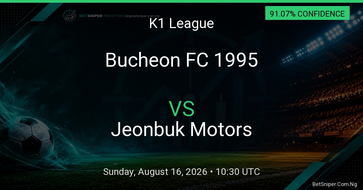 Bucheon FC 1995 vs Jeonbuk Motors - K1 League match preview