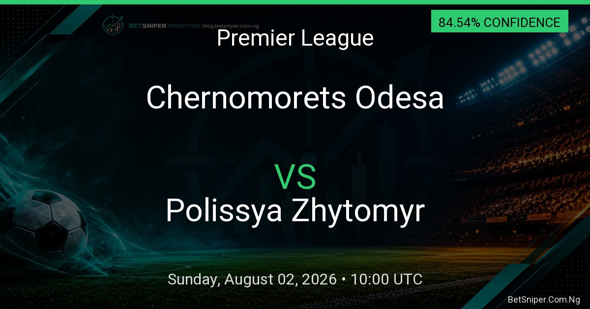 Chernomorets Odesa vs Polissya Zhytomyr - Premier League match preview