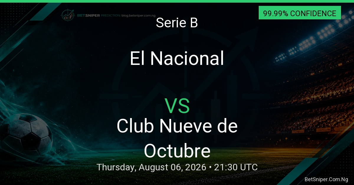El Nacional vs Club Nueve de Octubre - Serie B match preview