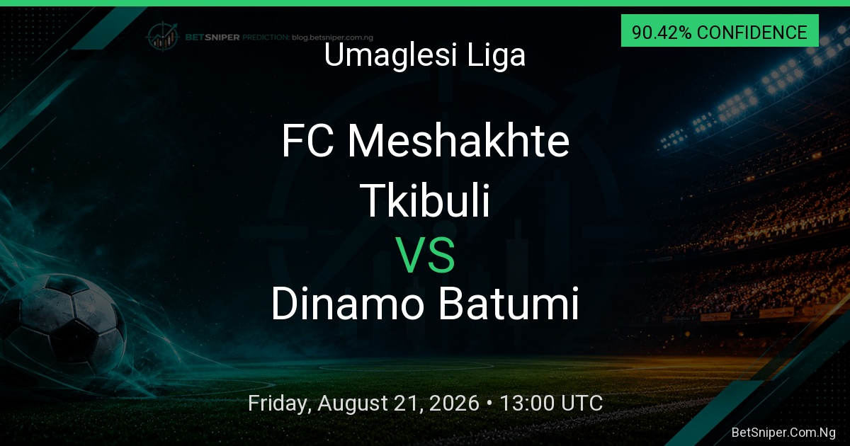 FC Meshakhte Tkibuli vs Dinamo Batumi - Umaglesi Liga match preview