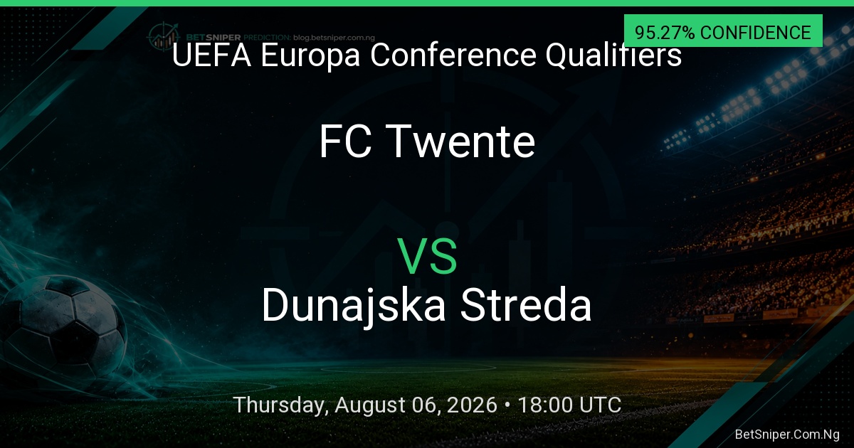 FC Twente vs Dunajska Streda - UEFA Europa Conference Qualifiers match preview