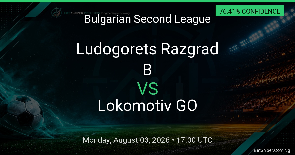 Ludogorets Razgrad B vs Lokomotiv GO - Bulgarian Second League match preview