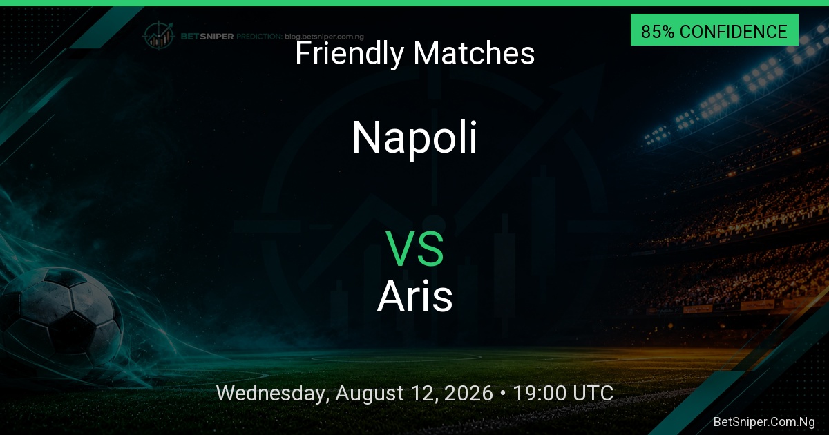 Napoli vs Aris - Friendly Matches match preview
