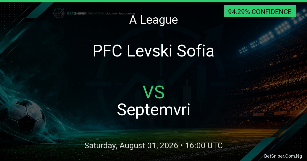 PFC Levski Sofia vs Septemvri - A League match preview