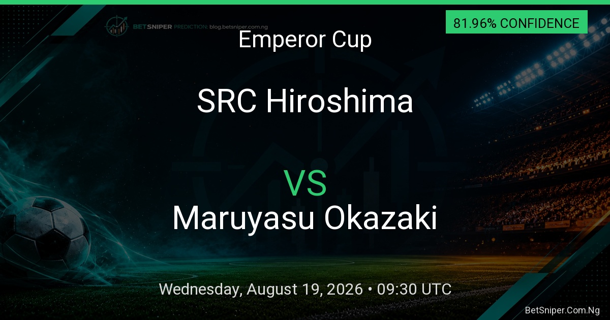 SRC Hiroshima vs Maruyasu Okazaki - Emperor Cup match preview