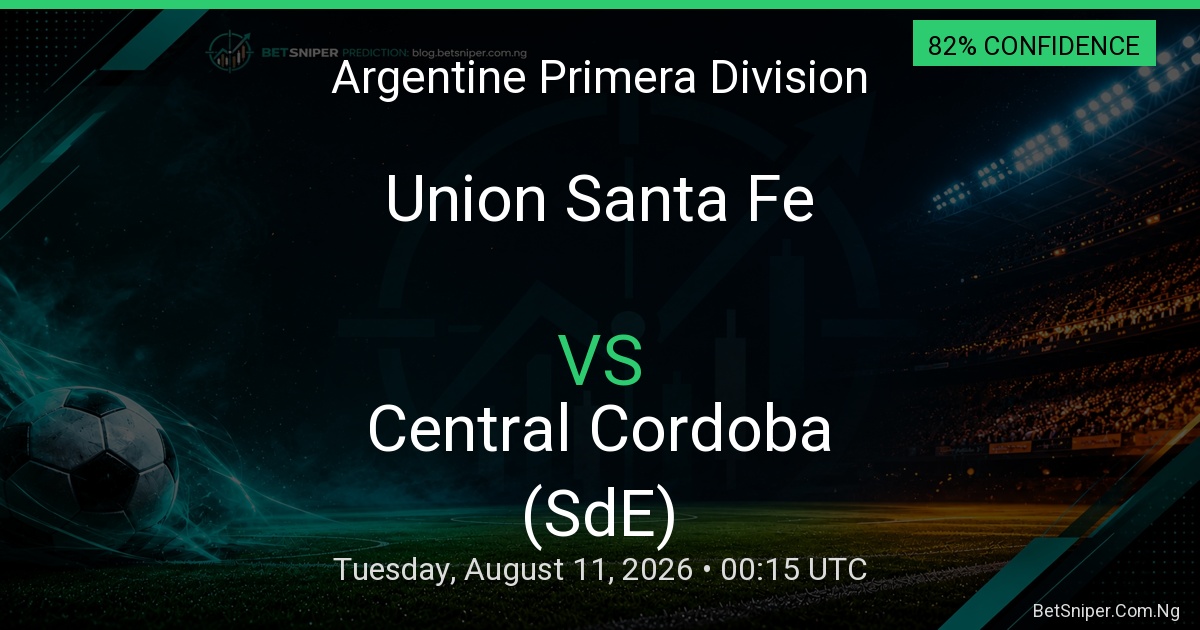 Union Santa Fe vs Central Cordoba (SdE) - Argentine Primera Division match preview