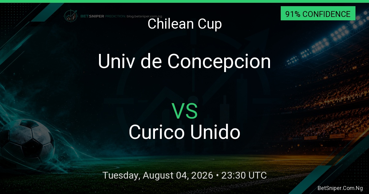Univ de Concepcion vs Curico Unido - Chilean Cup match preview